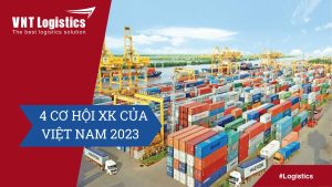 4 cơ hội xuất khẩu cho Việt Nam 2023